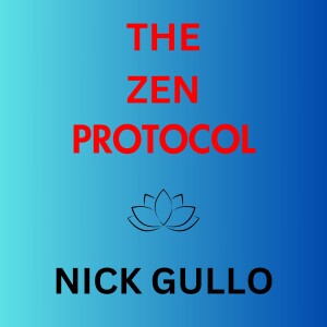 The Zen Protocol with Nick Gullo