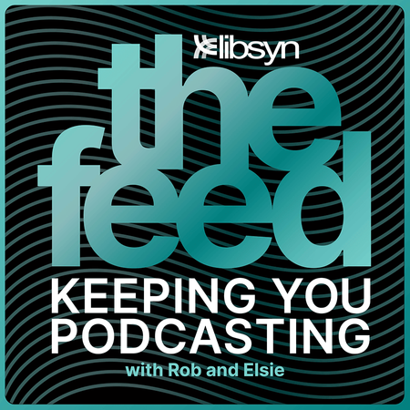 The Feed The Official
                    Libsyn Podcast
