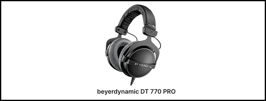 Beyerdynamic DT 770
                      Pro
