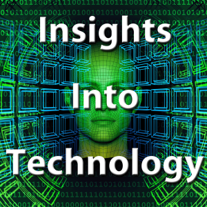Insights Into Technology